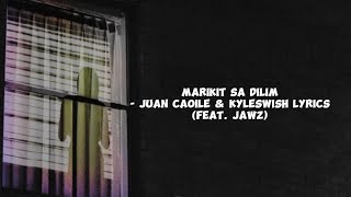 Marikit Sa Dilim Official Lyrics - (feat. JAWZ)