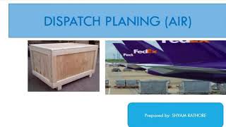 Dispatch Planning by Air