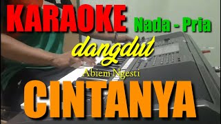 CINTANYA - Abiem Ngesti - Nada Pria ( KARAOKE ) ORGAN TUNGGAL