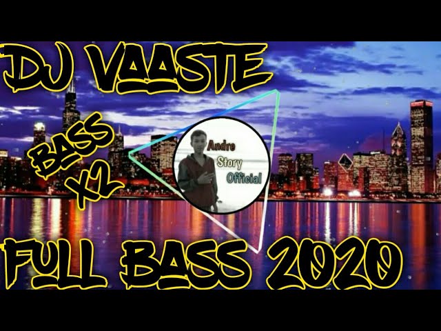 DJ Vaaste - (Nofin Asia) || Full Bass 2020 class=