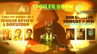 The SPOILER ROOM│Loki (TV Series) Ep.2 Spoiler Review & Discussion