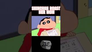 Shinchan roasting mom 😎 #shinchan #shinchanfunny #shorts