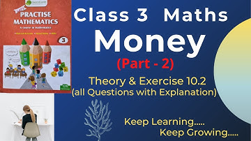 Class 3 Maths Money Ex - 10.2 || Class 3 Mathematics || Green Earth Publication || Part 2 || Money |