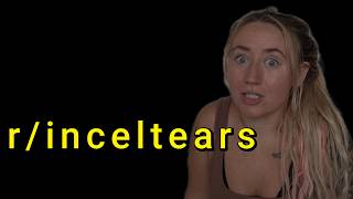 r/inceltears