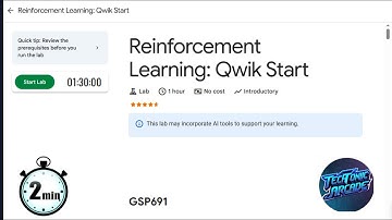 Reinforcement Learning: Qwik Start   GSP691