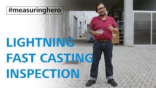 #measuringhero | Episode 83: Lightning fast casting inspection