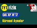 Küresel Aynalar +PDF | TYT Fizik Çek-AP 17 #çekap #tytfizik