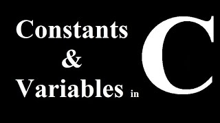 C Programming Tutorial for Beginners : Constants and Variables in C programming language