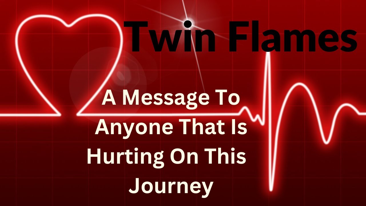 A Message To Anyone Hurting On This Twin Flame Journey ️ - YouTube