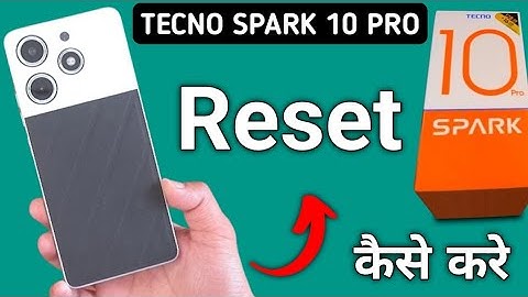 Tecno Spark 10 Pro रीसेट कैसे करें, टेक्नो में वाईफाई कैसे रीसेट करें, टेक्नो में ब्लूटूथ कैसे री...