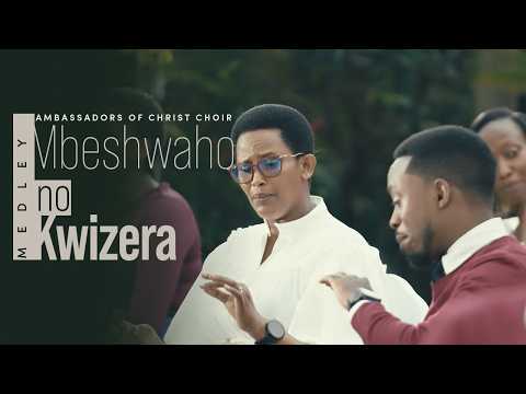 MBESHWAHO NO KWIZERA Medley (Official Video) - Ambassadors of Christ Choir 2026