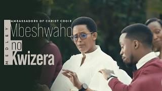 MBESHWAHO  NO KWIZERA Medley - Ambassadors of Christ Choir 2026