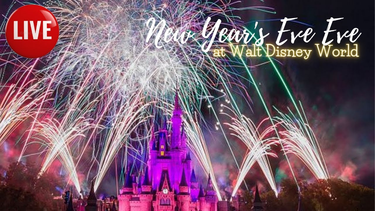 🔴LIVE: New Year’s Eve Eve in Walt Disney World - YouTube