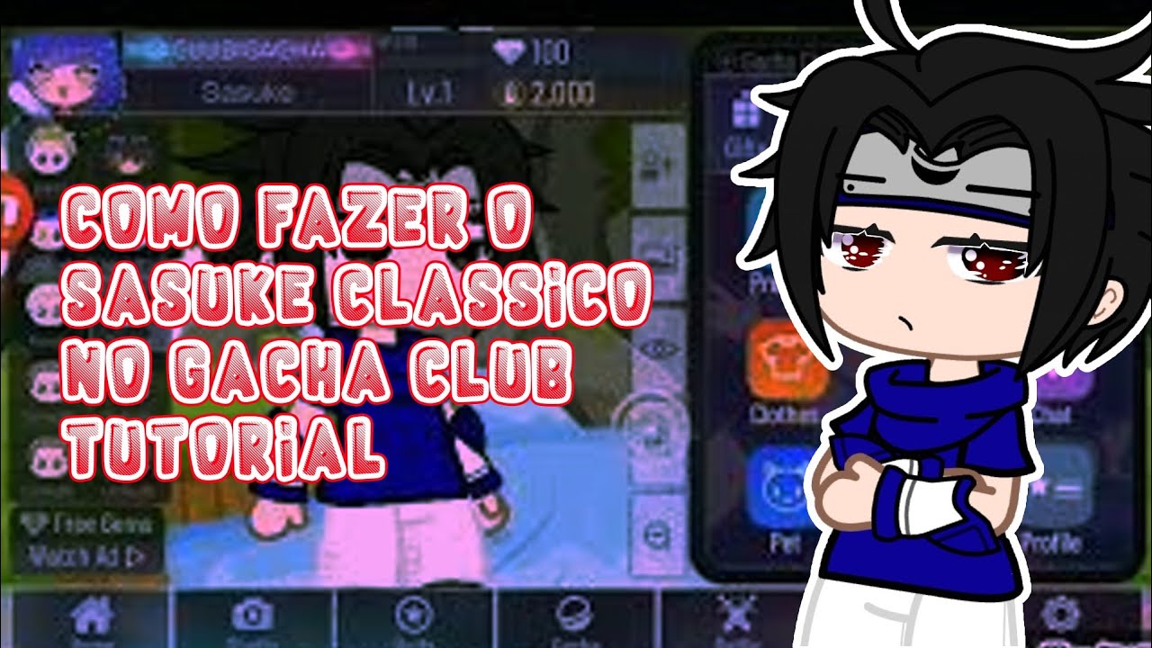 Tutorial• Como fazer o Sasuke classico no gacha club 