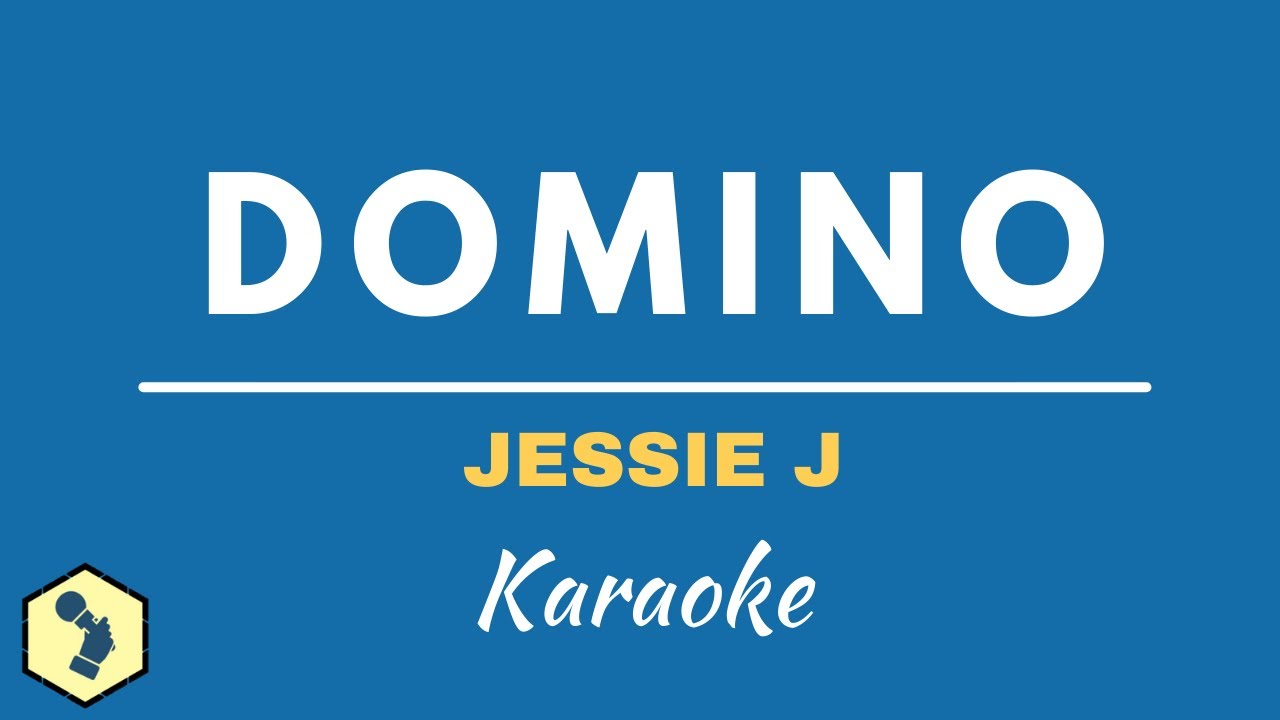 DOMINO - JESSIE J | KARAOKE/ INSTRUMENTAL DOMINO - JESSIE J | KARAOKE/ INSTRUMENTAL