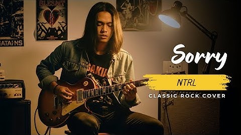 SAYA LUPA INI REQUEST SIAPA | Sorry – NTRL (Classic Rock Version) | Powerful Rock Cover