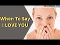 Don't Say "I Love You" Until You Watch THIS (When To Say I Love You)
