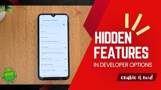 Advanced hidden features in developer options on your mobile. Enbale it now!