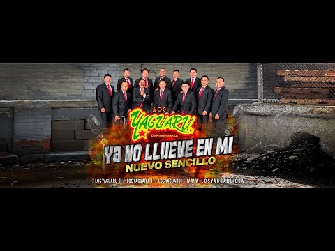 Los Yaguaru - Ya No Llueve En Mi (Video Lyric)