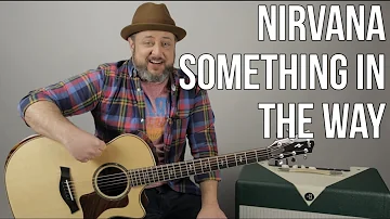 How to Play Nirvana "Something in the Way" Guitar Lesson