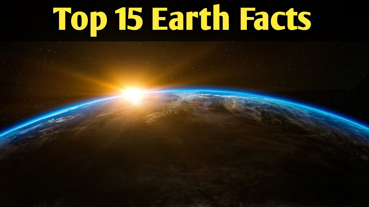 15 Most Interesting Facts About Earth - YouTube