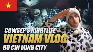 Cowseps Vlog - Night-Time Adventures In Ho Chi Minh City