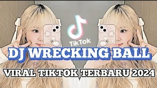 DJ WRECKING BALL BREAKBEAT VIRAL TIKTOK TERBARU 2024