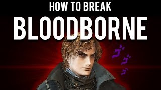 Как сломать Bloodborne (Самый быстрый способ получить +10)
