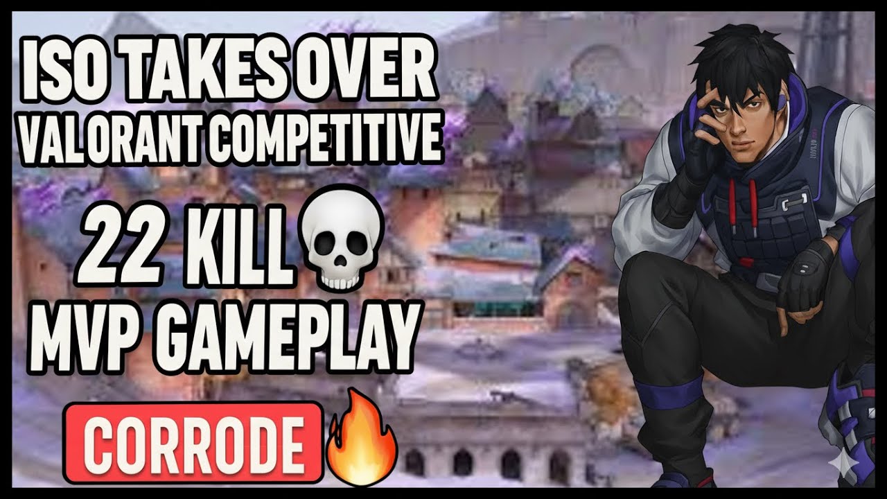 Test Iso Kill ISO Takes Over Valorant Competitive 💀 22 Kill MVP Gameplay (Highlights ...