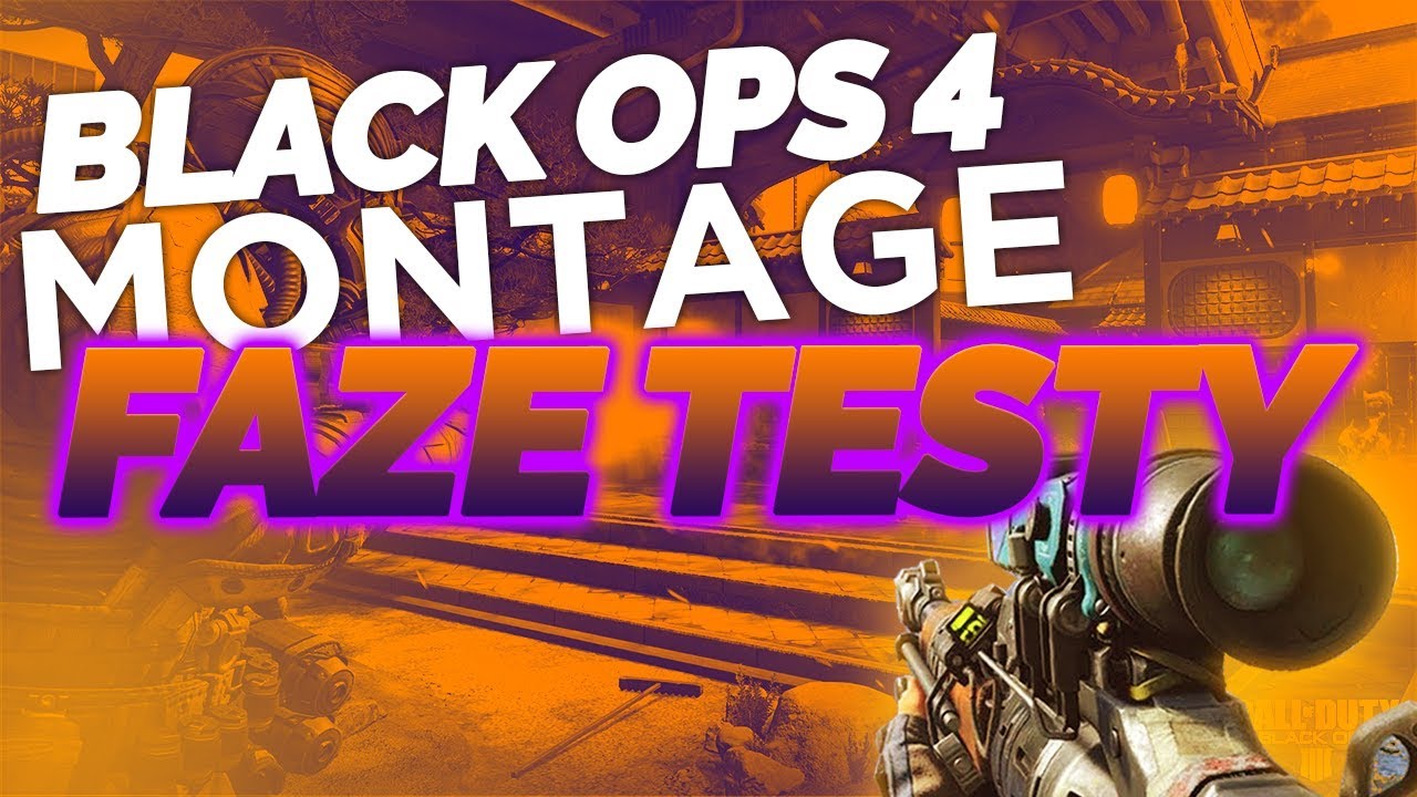 FAZE TESTY BO4 MONTAGE YouTube