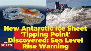 New Antarctic Ice Sheet 'Tipping Point' Discovered: Sea Level Rise Warning!