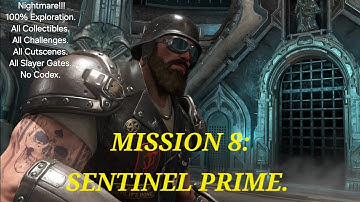 DOOM ETERNAL - MISSION 8: SENTINEL PRIME. | [Nightmare!, 100% Exploration].