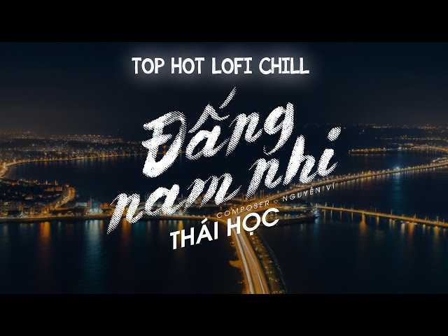 Đấng Nam Nhi - Thái Học | Hôn Lễ Của Anh  | Hỏi tình là chi làm ta si đến lạ | Đường là một đấng nam class=