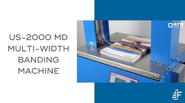 US-2000 MD Multi-Width Banding Machine