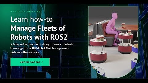 Learn to use Open-RMF to manage robot fleets