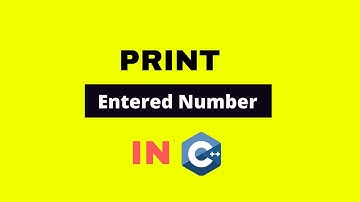 C++ Program to Print Number Entered by User | C++ Program | CodeWithMaddy