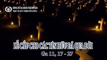 LỄ CẦU CHO CÁC TÍN HỮU ĐÃ QUA ĐỜI
