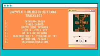 Full Album Enhypen Dimension:Dilemma Tracklist