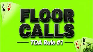 Floor Calls | TDA Poker Rule # 1