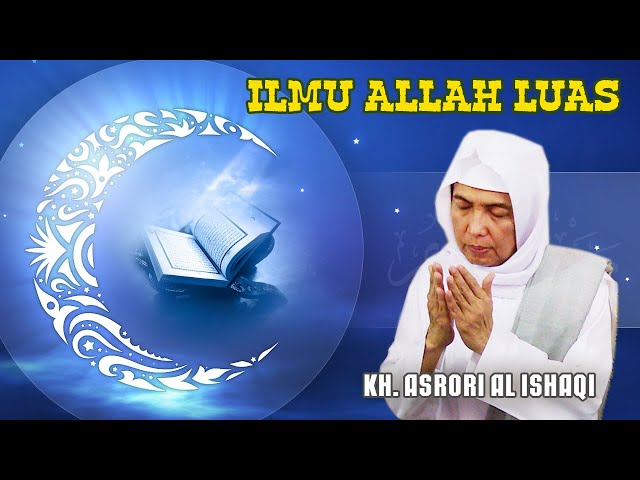 ilmu Allah Luas I KH. Ahmad Asrori Al ishaqi - Kedinding Surabaya class=