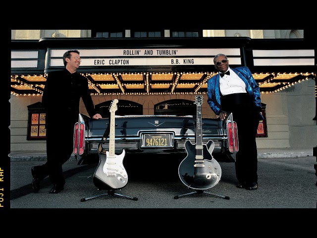 B.B. King & Eric Clapton - Rollin' and Tumblin'