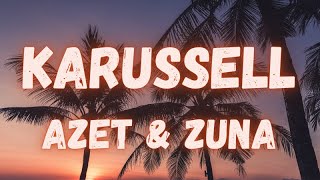 Azet &amp; Zuna - Karussell (lyrics)
