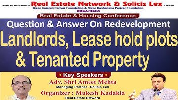 Landlords, Lease hold plots & Tenanted Property On Redevelopment Adv. Ameet Mehta & Mukesh kadakia