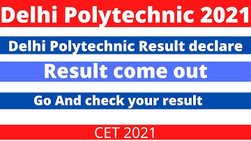 Delhi Polytechnic:2021ll Result declared ll How to check result ll Rank list ll CET delhi 2021