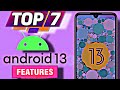 ANDROID 13 !! TOP 7 NEW BEST FEATURES 🔥🔥