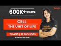 Cell The Unit of Life | Class 11 Biology | Vani Ma'am | NEET 2022 Preparation | Vedantu Biotonic