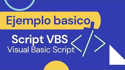 CREAR TU PRIMER ARCHIVO VBS SENCILLO
