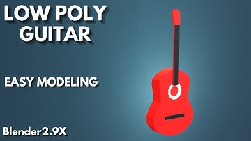 low poly guitar modeling in  blender 2.9x easy guide