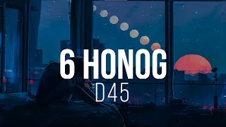 D45 - 6 Honog Lyrics