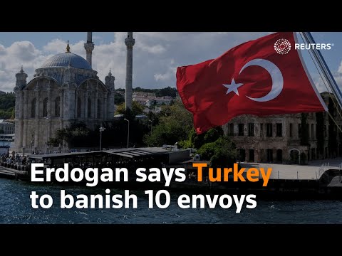 Erdogan says Turkey set to banish 10 envoys